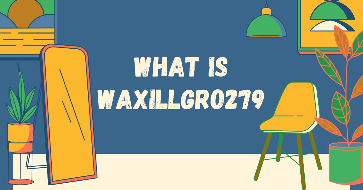 What is Waxillgro279